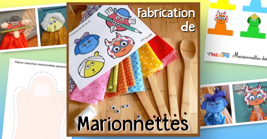 Marionnettes : fabriquer marionnette et conseils d'utilisation